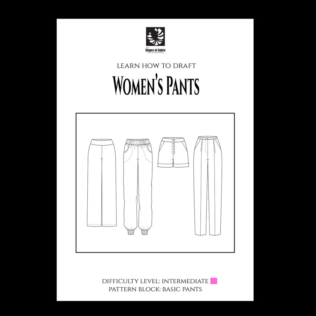 Patternmaking Guide: Women's Pants - The Shapes of Fabric